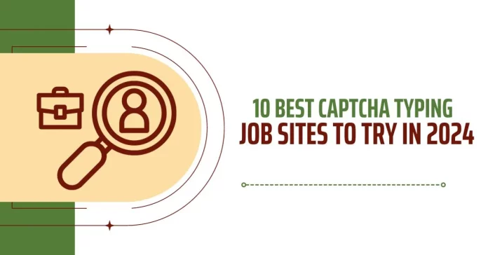 10 Best Captcha Typing Job sites to try in 2024